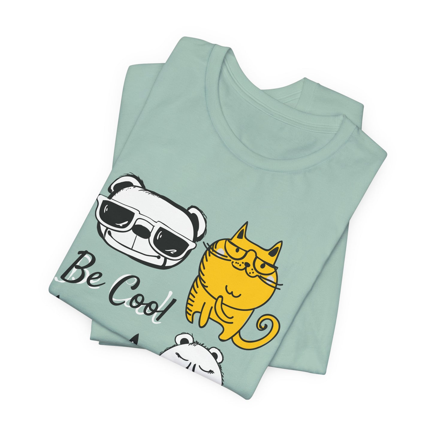 Be Cool Unisex Tee
