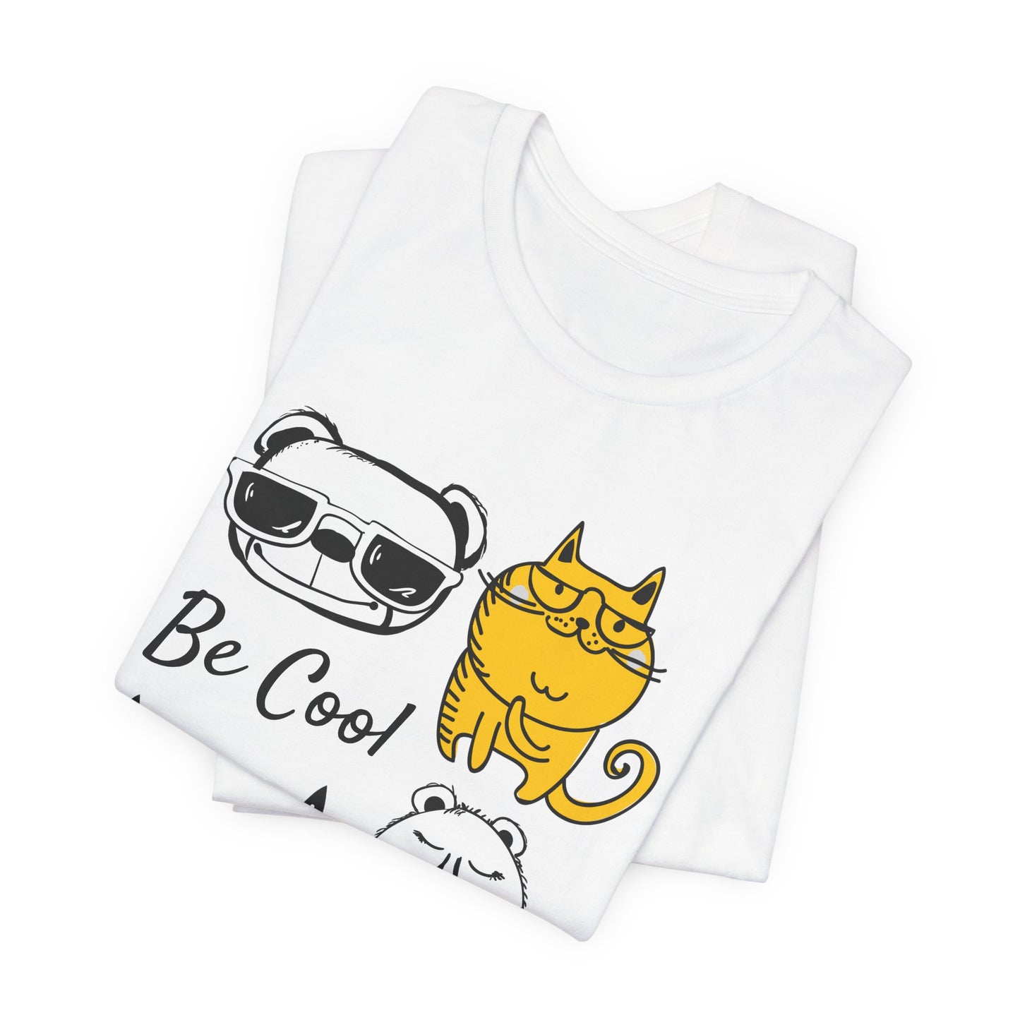 Be Cool Unisex Tee